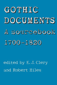 Title: Gothic Documents: A sourcebook 1700-18, Author: E. Clery