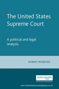 Title: The United States Supreme Court: A political and legal analysis, Author: Robert McKeever