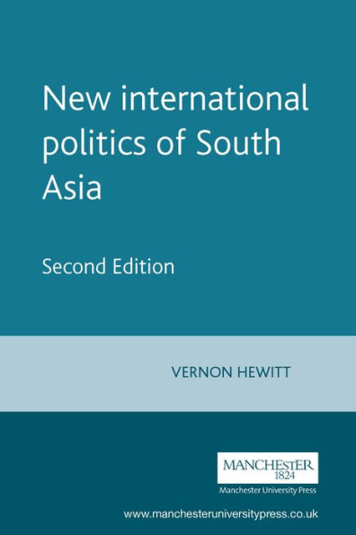 New international politics of South Asia: Second Edition / Edition 2