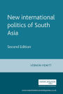 New international politics of South Asia: Second Edition / Edition 2