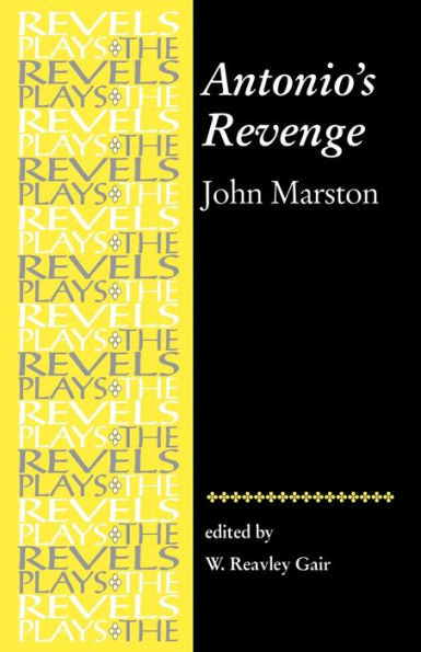 Antonio's Revenge: by John Marston / Edition 1