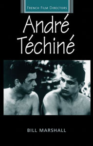 Title: André Téchiné, Author: Bill Marshall