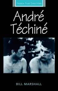 Title: André Téchiné, Author: Bill Marshall