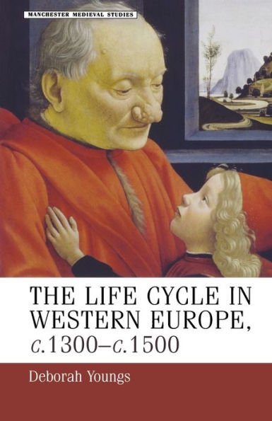 The life-cycle in Western Europe, c.1300-c.1500 / Edition 1