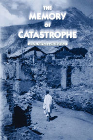 Title: The memory of catastrophe, Author: Peter Gray