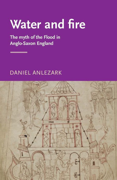 Water and fire: The myth of the flood in Anglo-Saxon England