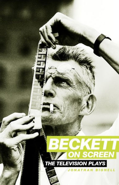 Beckett on Screen: The television Plays