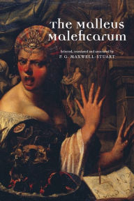 Title: The Malleus Maleficarum / Edition 1, Author: Manchester University Press