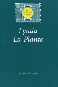 Title: Lynda La Plante, Author: Julia Hallam