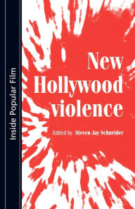 Title: New Hollywood violence, Author: Steven Schneider