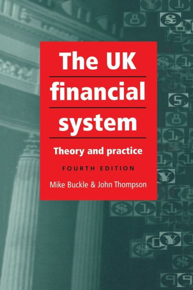 The UK financial system: 4th Edition / Edition 4