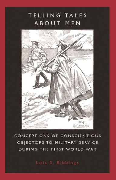 Telling tales about men: Conceptions of conscientious objectors to military service during the First World War