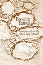 Beckett's Dantes: Intertextuality in the fiction and criticism