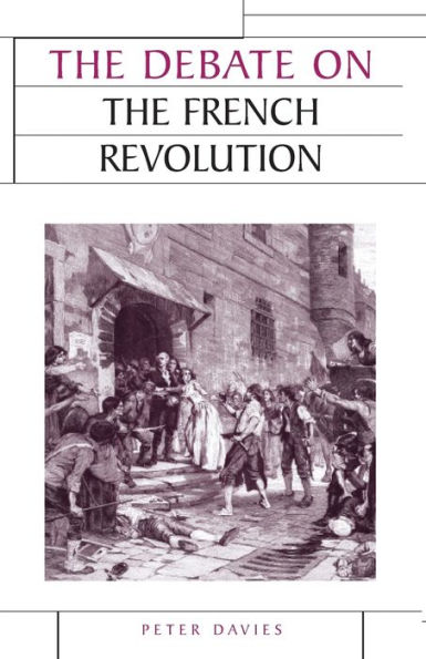The debate on the French Revolution / Edition 1