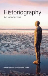 Title: Historiography: An introduction, Author: Roger Spalding