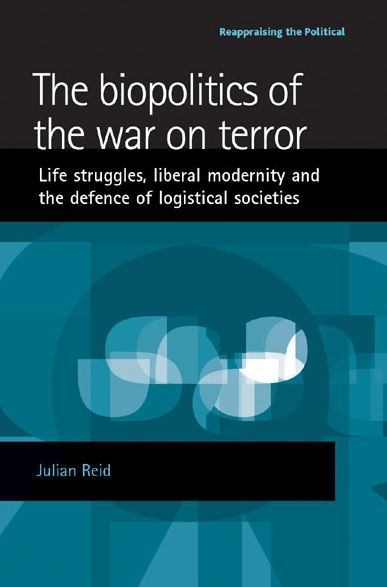 the biopolitics of war on terror: Life struggles, liberal modernity and defence logistical societies