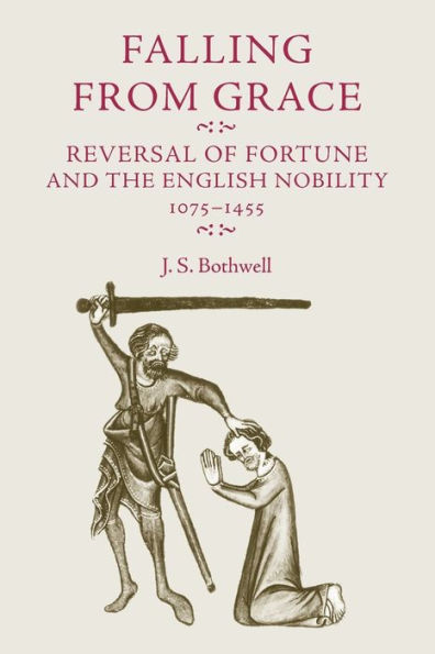 Falling from grace: Reversal of fortune and the English nobility 1075-1455