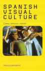 Spanish visual culture: Cinema, television, internet