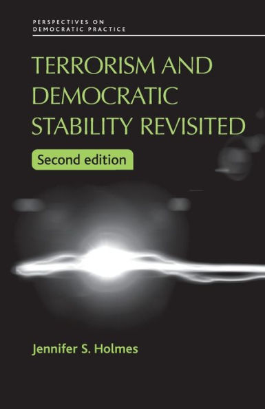 Terrorism and democratic stability revisited / Edition 2