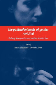 Title: The political interests of gender revisited: Redoing theory and research with a feminist face, Author: Anna Jonasdottir