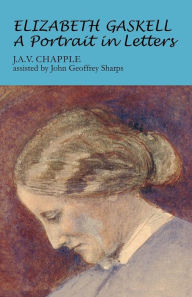 Title: Elizabeth Gaskell: A portrait in letters, Author: J. Chapple
