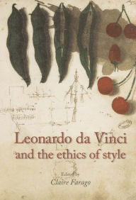 Title: Leonardo da Vinci and the ethics of style, Author: Claire Farago