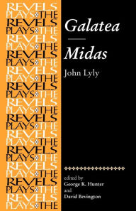 Title: Galatea and Midas: John Lyly, Author: George Hunter