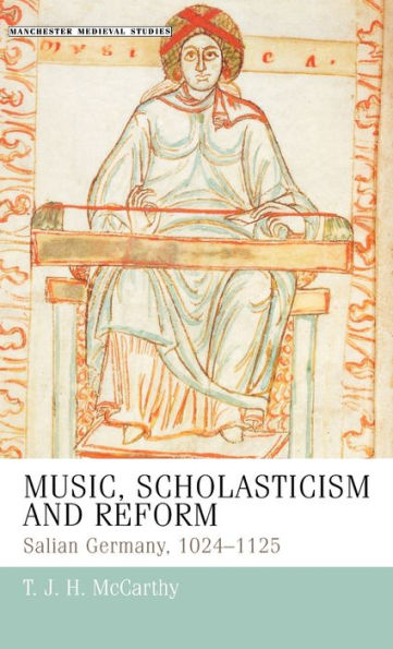 Music, scholasticism and reform: Salian Germany 1024-1125