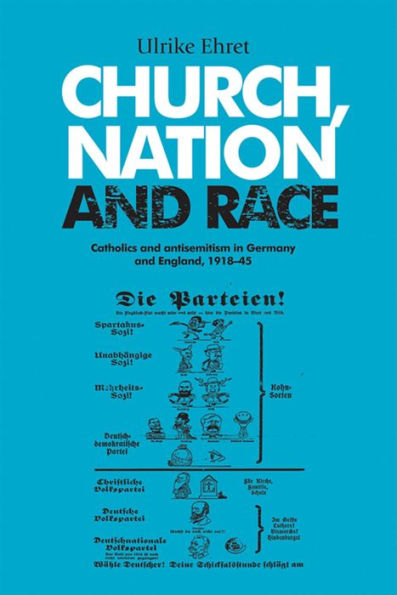 Church, nation and race: Catholics antisemitism Germany England, 1918-45