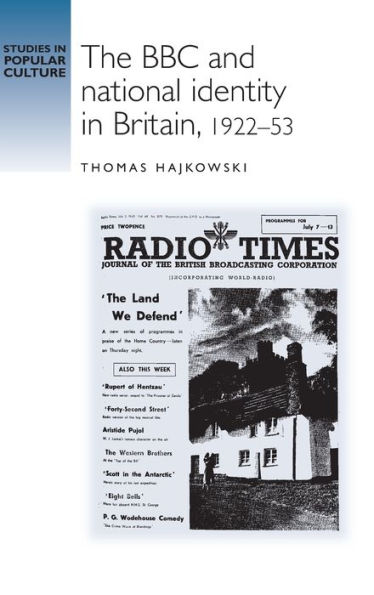 The BBC and national identity in Britain, 1922-53