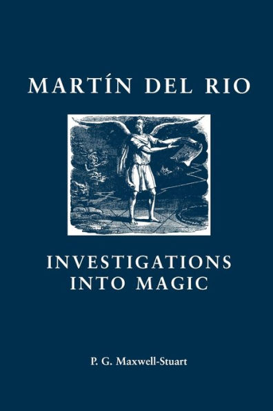 Martin del Rio: INVESTIGATIONS INTO MAGIC