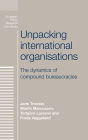 Unpacking international organisations: The dynamics of compound bureaucracies