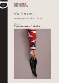 Title: After the Event: New perspectives on art history, Author: Amelia Jones