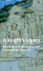 A knight's legacy: Mandeville and Mandevillian Lore in Early Modern England