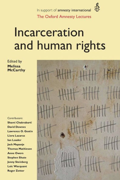 Incarceration and human rights: The Oxford Amnesty Lectures