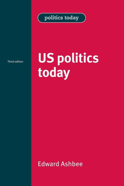 US politics today: Third edition