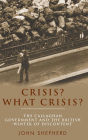 Crisis? What crisis?: The Callaghan government and the British 'winter of discontent'