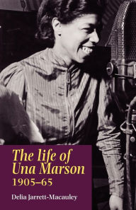 Title: The life of Una Marson, 1905-65, Author: Delia Jarrett-Macauley