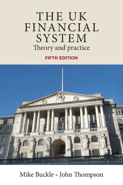 The UK financial system: Theory and practice, fifth edition