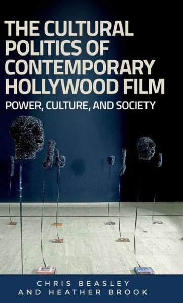 The cultural politics of contemporary Hollywood film: Power, culture, and society