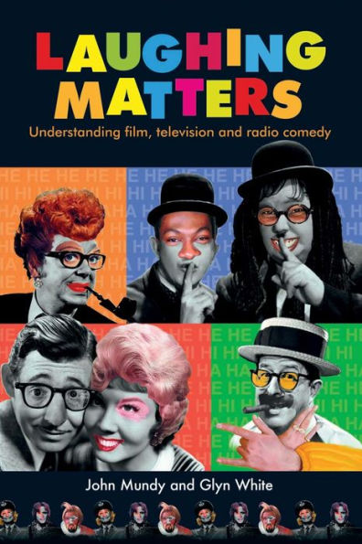 Laughing matters: Understanding film, television and radio comedy