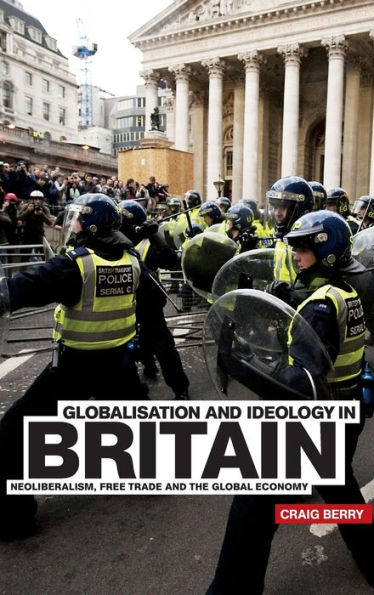 Globalisation and Ideology Britain: Neoliberalism, free trade the global economy