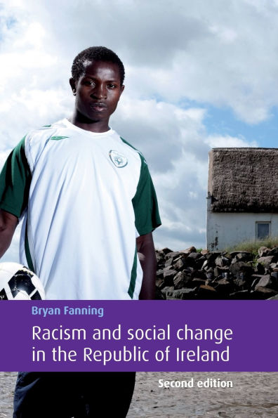 Racism and social change the Republic of Ireland: Second edition