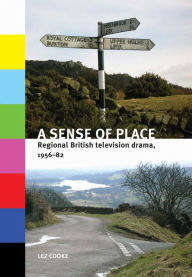 Title: A sense of place: Regional British television drama, 1956-82, Author: Lez Cooke