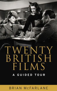 Title: Twenty British films: A guided tour, Author: Brian McFarlane