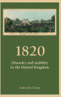 1820: Disorder and stability in the United Kingdom