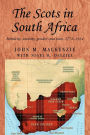 The Scots in South Africa: Ethnicity, identity, gender and race, 1772-1914