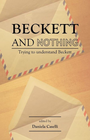 Beckett and Nothing: Trying to understand