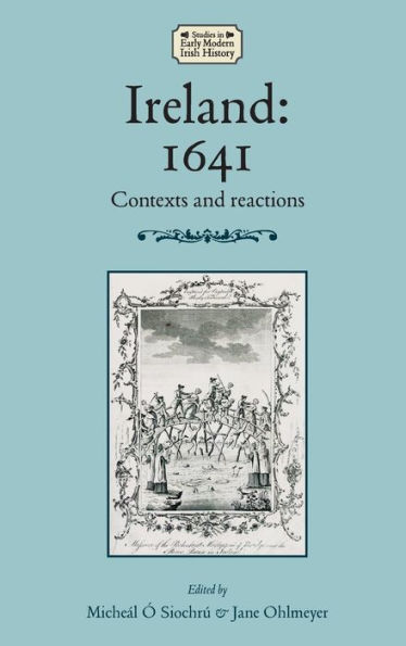 Ireland: 1641: Contexts and reactions