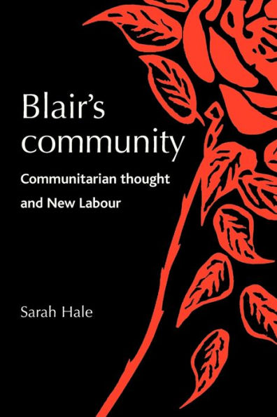 Blair's community: Communitarian thought and New Labour